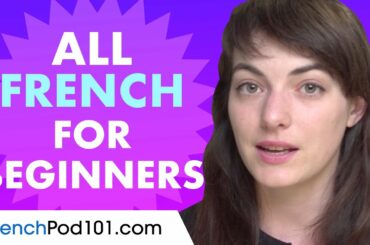Learn French Today - ALL the French Basics for Beginners