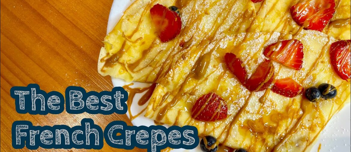 The Best French Crepes Recipe | How to make crepes easy recipe