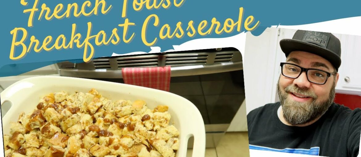 French Toast Breakfast Casserole :: Recipe & Review! French Toast Breakfast Casserole :: Recipe & Review!