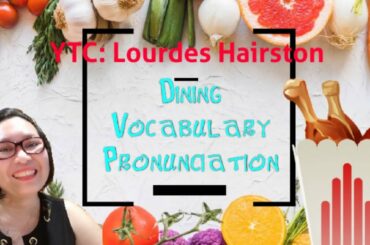 Vlog62: Dining Vocabulary Pronunciation