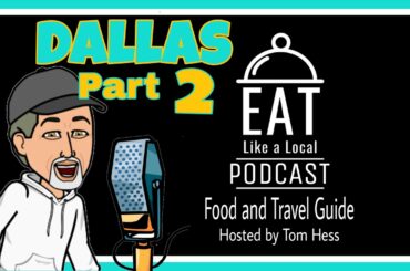 Eat Like A Local - Dallas   Part 2