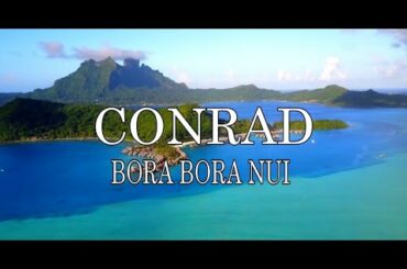 Conrad Bora Bora Nui / Bora Bora/ French Polynesia