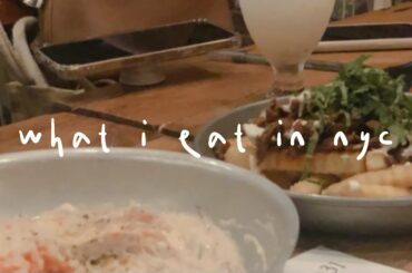 vlog | what i eat in nyc! new york restaurant recommendations~ manhattan places to eat