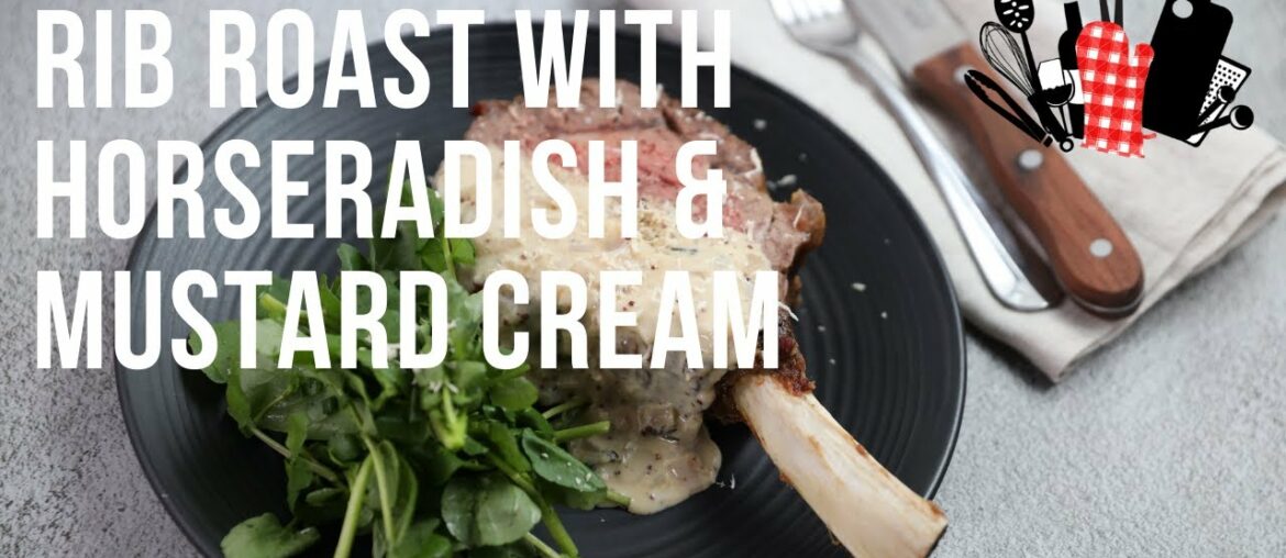 Rib Roast with Horseradish & Mustard Cream | Everyday Gourmet S11 Ep19