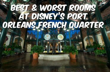 Best & Worst Rooms at Disney's Port Orleans - French Quarter | How To Make a Room Request