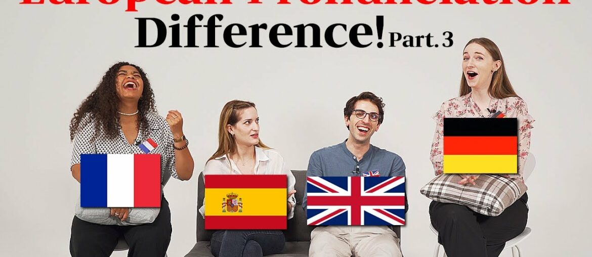 British, French, German, Spanish, Pronunciation Differences!! part 3