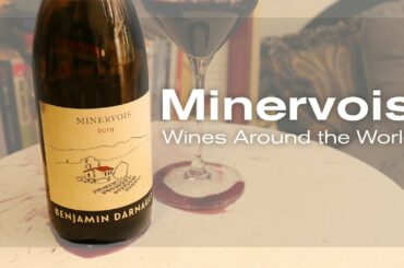 Let's Try Minervois! Wines Around the World
