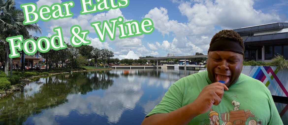 Bear Eats around the 2021 EPCOT International Food and Wine Festival | Walt Disney World