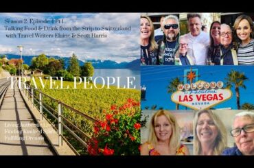 Travel People: S2 E4 Pt 2 Talking Food, Drink, and Dream Job with Journalists Elaine & Scott Harris