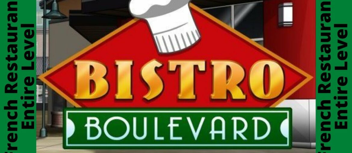 Bistro Boulevard - French Restaurant - Complete Tutorial