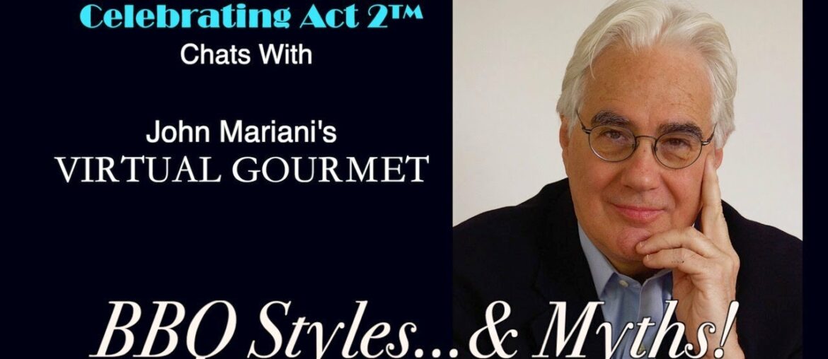 John Mariani, The VIrtual Gourmet, on BBQ Styles & Myths!