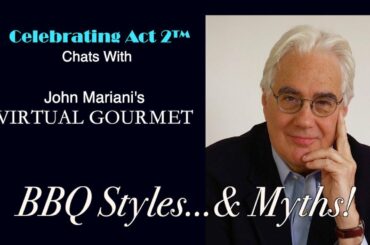 John Mariani, The VIrtual Gourmet, on BBQ Styles & Myths!