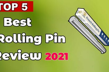 Top 5 Best Rolling Pin Reviews 2021 - You Can Get RIGHT NOW!