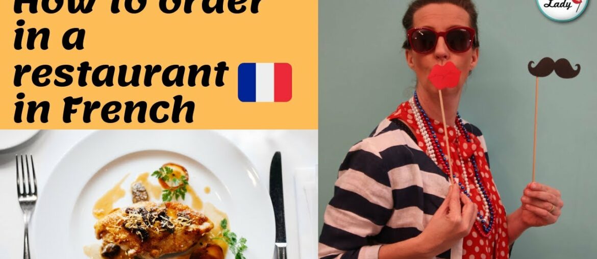 How to order food in French at a restaurant in Paris - Learn the basic French for a restaurant visit