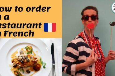 How to order food in French at a restaurant in Paris - Learn the basic French for a restaurant visit