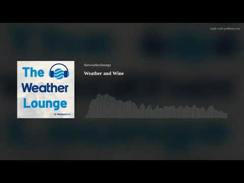 Weather and Wine Weather and Wine