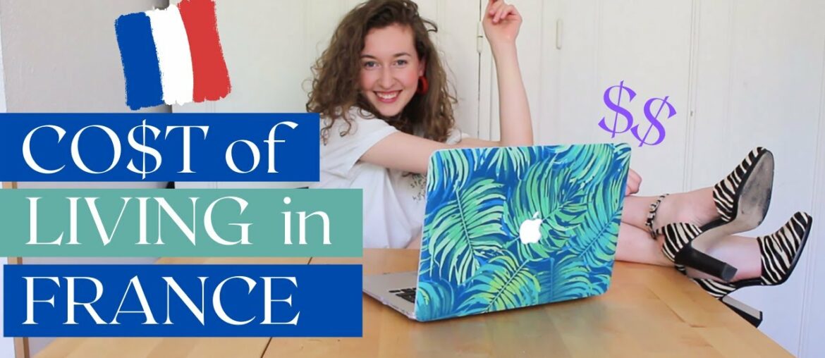The TRUE cost of living in FRANCE (College edition) - Real budget-prices-advice