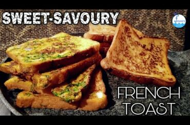 FRENCH TOAST RECIPE | EASY SWEET &  MASALA FRENCH TOAST