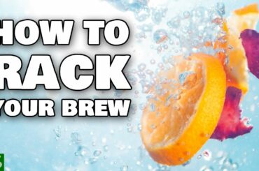 How to Rack Your Brew - Racking Wine, Cider and Mead