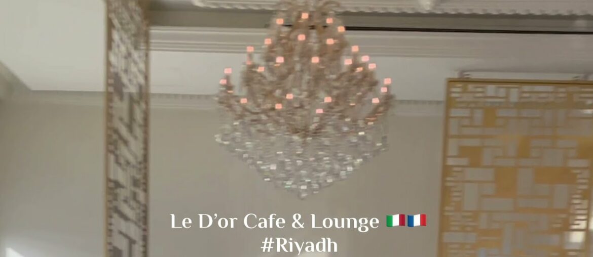 Le D'or Cafe & Lounge - Fine French and Italian Dining in Riyadh