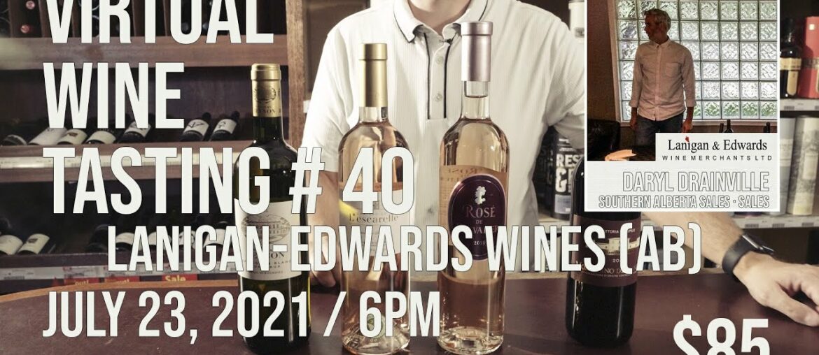 Virtual Wine Tasting # 40, Lanigan-Edwards Wines!