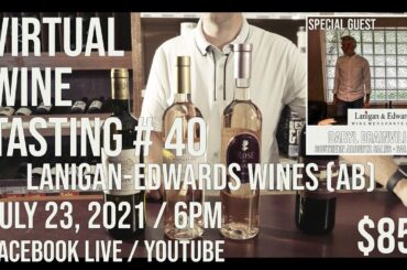 Virtual Wine Tasting # 40, Lanigan-Edwards Wines!