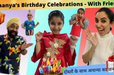Anaanya’s Birthday Celebrations - With Friends | RS 1313 VLOGS | Ramneek Singh 1313