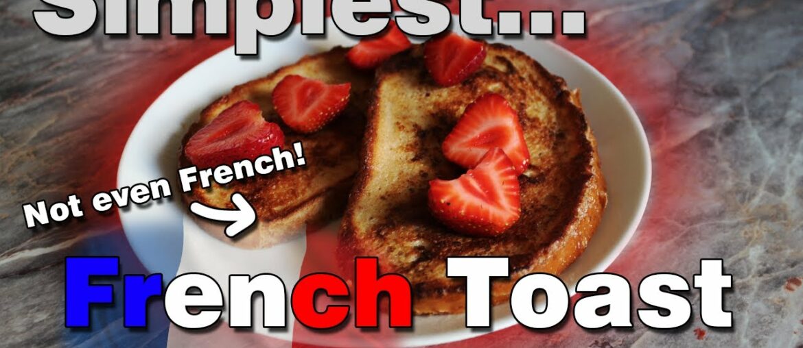 Easy French Toast Recipe Easy French Toast Recipe