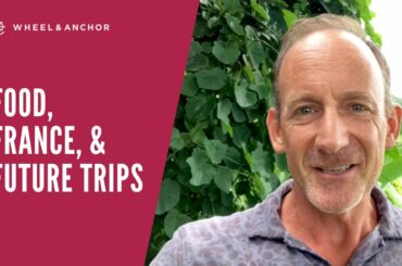 Food, France, & Future Trips