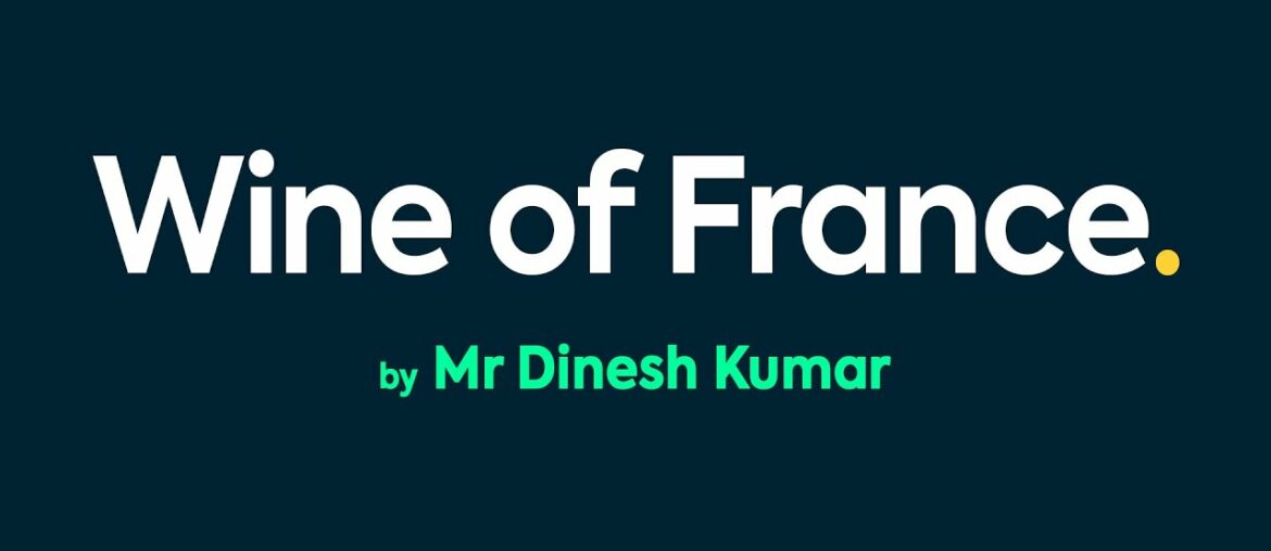 Wine of France by Dinesh Kumar | RPIIT Academics