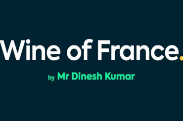 Wine of France by Dinesh Kumar | RPIIT Academics