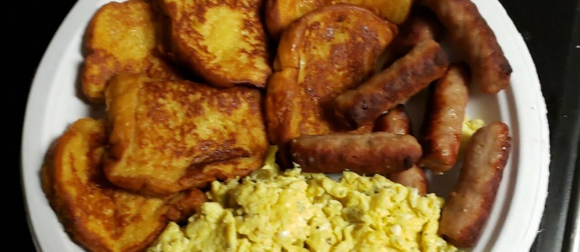 Breakfast Time with Homemade French Toast, Words of Encouragement & Love!