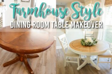 Farmhouse Style Dining Room Table Makeover