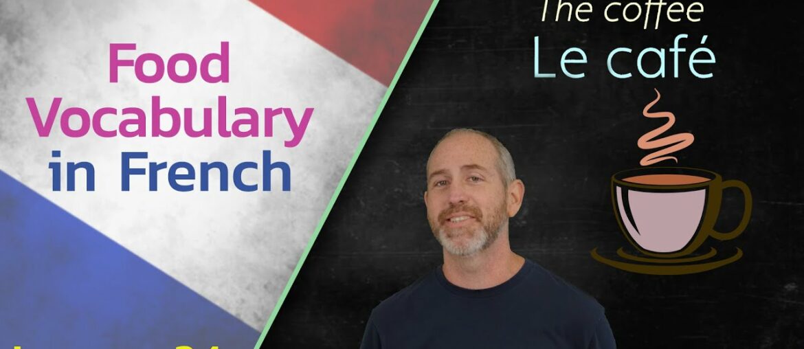 Food Vocabulary in French | The Language Tutor * Lesson 24 *