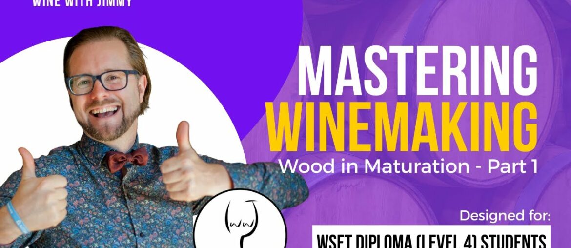 WSET  L4 Maturation The Role of Wood Part 1