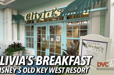 Olivia's Breakfast at Disney's Old Key West Resort!