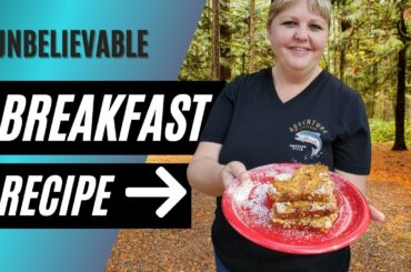 Learn this CAMPING RECIPE that will impress you family and friends | Kahlua French Toast