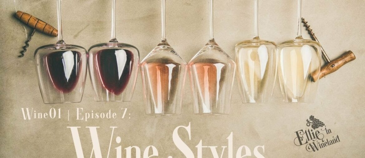 Wine Styles Wine Styles