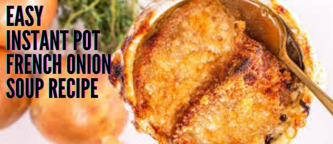 Instant Pot French Onion Soup Easy And Healthy Instant Pot French Onion Soup Recipe