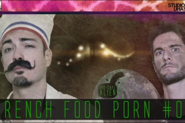 FRENCH FOOD PORN #06 - Le BroCake Alien feat. Le Fossoyeur de Films