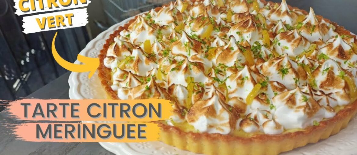 REALISER une TARTE au CITRON et CITRON VERT (+meringue) | FrenchGourmet