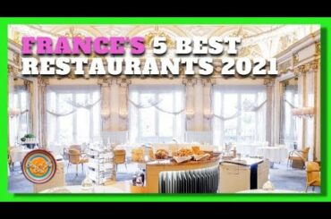 FRANCE'S 5 BEST RESTAURANTS | MICHELIN GUIDE | BEST OF THE BEST | TRAVEL FRANCE