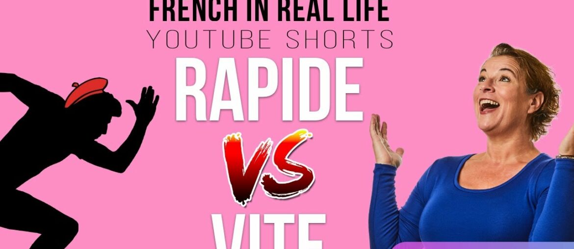 How to say QUICK and FAST in French (The difference between RAPIDE and VITE) #Shorts