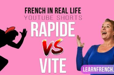 How to say QUICK and FAST in French (The difference between RAPIDE and VITE) #Shorts