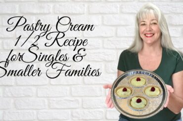 How to Make French Pastry Cream 1/2 Recipe