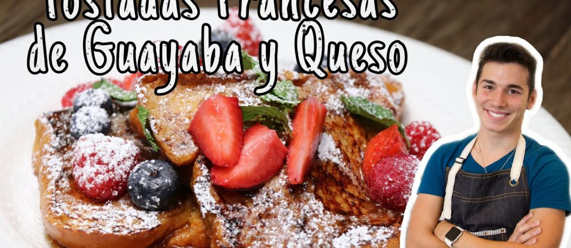 Tostadas Francesas De Queso con Guayaba French Toast Guava and Cheese Cocina Cubana Gio en la Cocina