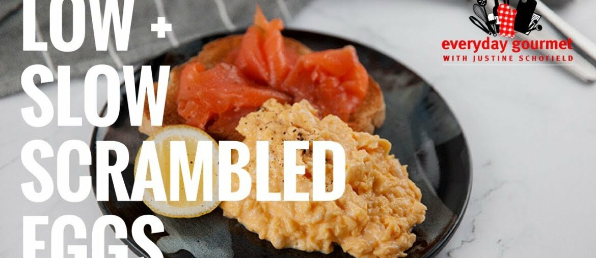 Low & Slow Scrambled Eggs | Everyday Gourmet S7 E65