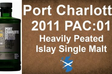 Port Charlotte 2011 PAC:01 Heavily Peated Islay Single Malt Scotch Whisky Review by WhiskyJason