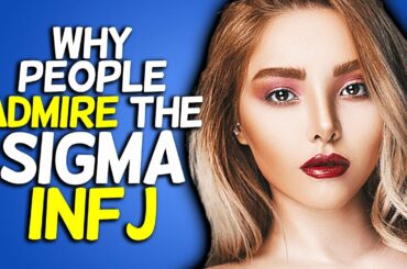 Why People Admire The SIGMA INFJ