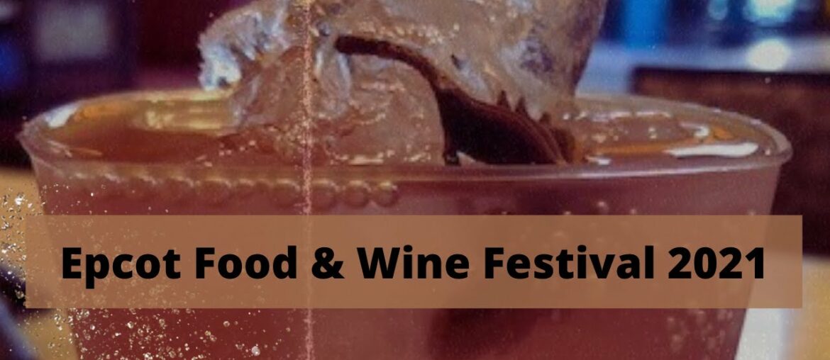 Epcot Food and Wine Festival August 2021 | France, Morocco, and Japan